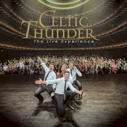 Celtic Thunder - The Live Experience (Live)