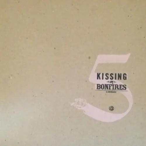 Pissing on Bonfires/Kissing with Tongues