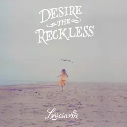 Desire the Reckless