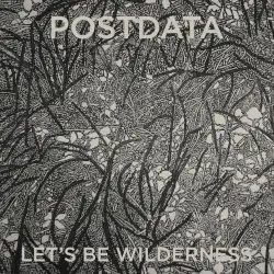 Let’s Be Wilderness