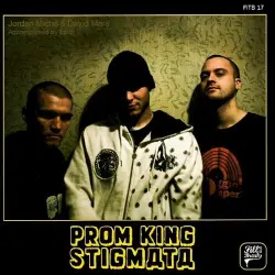 Prom King Stigmata