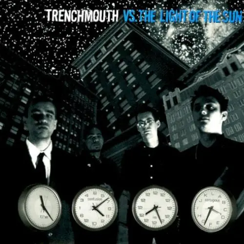 Trenchmouth vs. The Light of the Sun