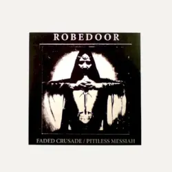 Faded Crusade / Pitiless Messiah