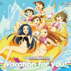 THE iDOLM@STER Vacation for you!