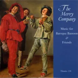The Merry Company: Music for Baroque Bassoon & Friends