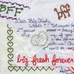 B.F.F. (Big Fresh Forever)