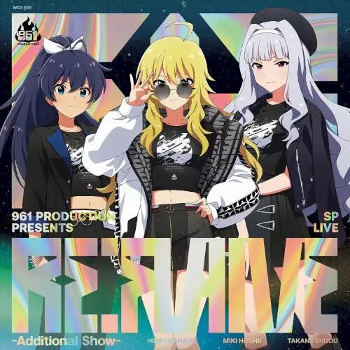 961 PRODUCTION presents 『Re:FLAME』 -Additional Show-
