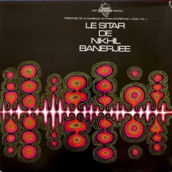 Le Sitar De Nikhil Banerjee