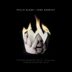 Philip Glass: String Quartet No. 9, "King Lear" & String Quartet No. 8