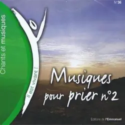 Musiques pour prier n° 2 (Volume n°36 - Il est vivant !)