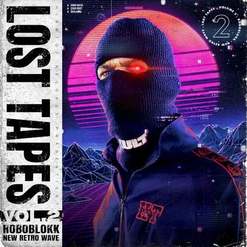 Lost Tapes Vol. 2: Roboblokk (NewRetroWave)