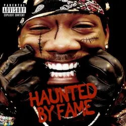 HAUNTED BY FAME