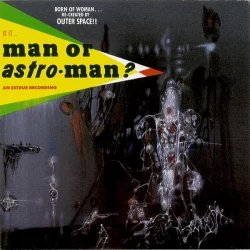 Is It … Man or Astro‐Man?