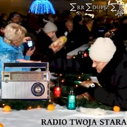 Radio Twoja Stara Radio Twoja Stara
