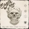 We Are the Ones to Fall