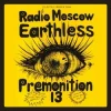 Radio Moscow / Earthless / Premonition 13