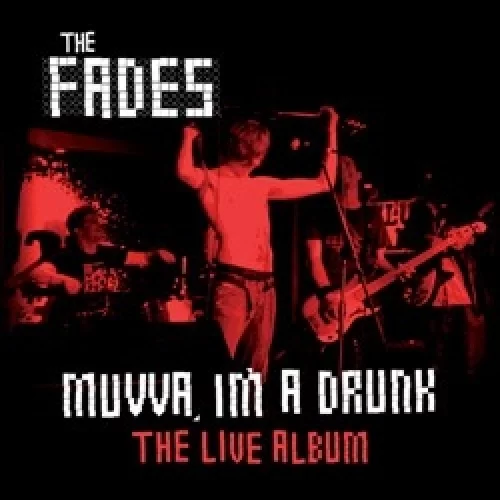 Muvva, I'm a Drunk (the live album)