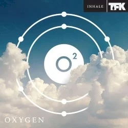 Oxygen: Inhale Oxygen: Inhale