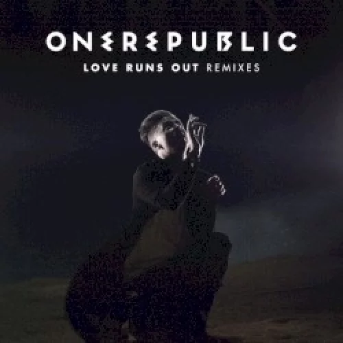 Love Runs Out (remixes)