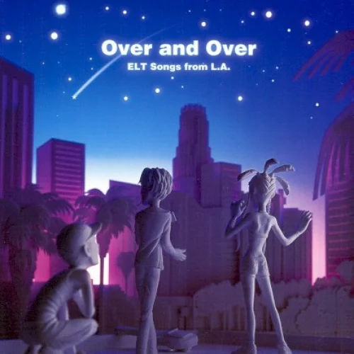 Over and Over / ELT Songs from L.A.