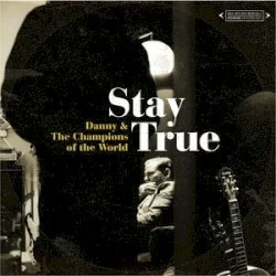 Stay True Stay True