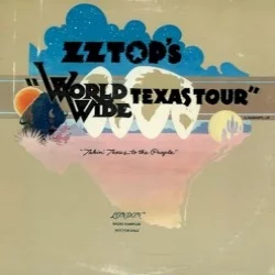 ZZ Top’s Worldwide Texas Tour ZZ Top’s Worldwide Texas Tour