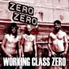Working Class Zero