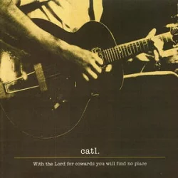 With the Lord for Cowards You Will Find No Place With the Lord for Cowards You Will Find No Place