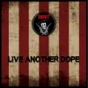 Live Another Dope