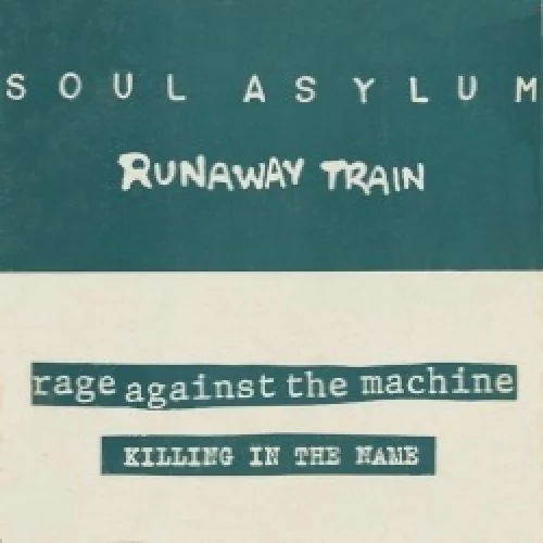 Runaway Train / Killing in the Name