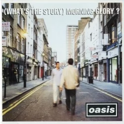 (What’s the Story) Morning Glory? (What’s the Story) Morning Glory?
