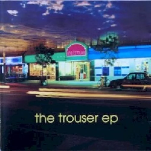 The Trouser EP