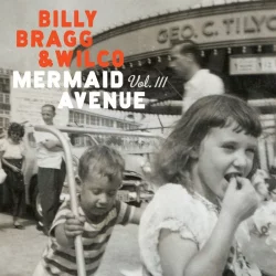 Mermaid Avenue, Vol. III Mermaid Avenue, Vol. III