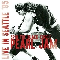 Spin the Black Circle: Live in Seattle '95 Spin the Black Circle: Live in Seattle '95
