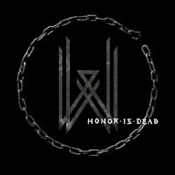 Honor Is Dead