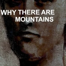 Why There Are Mountains Why There Are Mountains