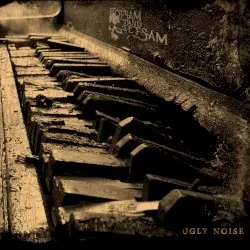 Ugly Noise Ugly Noise