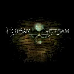 Flotsam and Jetsam Flotsam and Jetsam