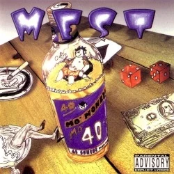 Mo’ Money, Mo’ 40’z