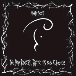 In Darkness, There Is No Choice In Darkness, There Is No Choice