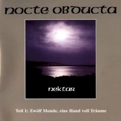 Nektar: Teil 1: Zwölf Monde, eine Hand voll Träume Nektar: Teil 1: Zwölf Monde, eine Hand voll Träume