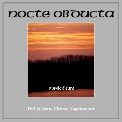 Nektar: Teil 2: Seen, Flüsse, Tagebücher Nektar: Teil 2: Seen, Flüsse, Tagebücher