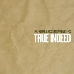 True Indeed True Indeed
