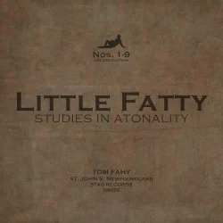 Little Fatty: Studies in Atonality