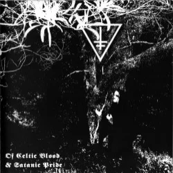 Of Celtic Blood and Satanic Pride Of Celtic Blood and Satanic Pride