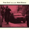 Free Soul Drive: With Matt Bianco