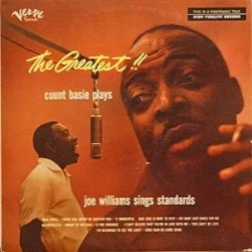 THE GREATEST!! Count Basie Plays, Joe Williams Sings Standards