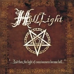 ...And Then, the Light of Consciousness Became Hell... ...And Then, the Light of Consciousness Became Hell...