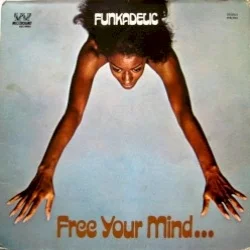 Free Your Mind… and Your Ass Will Follow