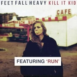 Feet Fall Heavy Feet Fall Heavy